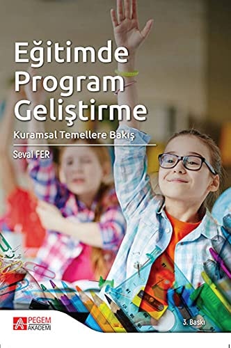 Egitimde Program Gelistirme Kuramsal Temellere Bakis