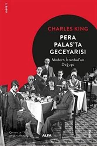 Pera Palas'ta geceyarısı modern İstanbul'un doğuşu