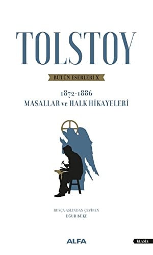 Tolstoy Bütün Eserleri 10 1872-1886 Masallar ve Halk Hikayeleri