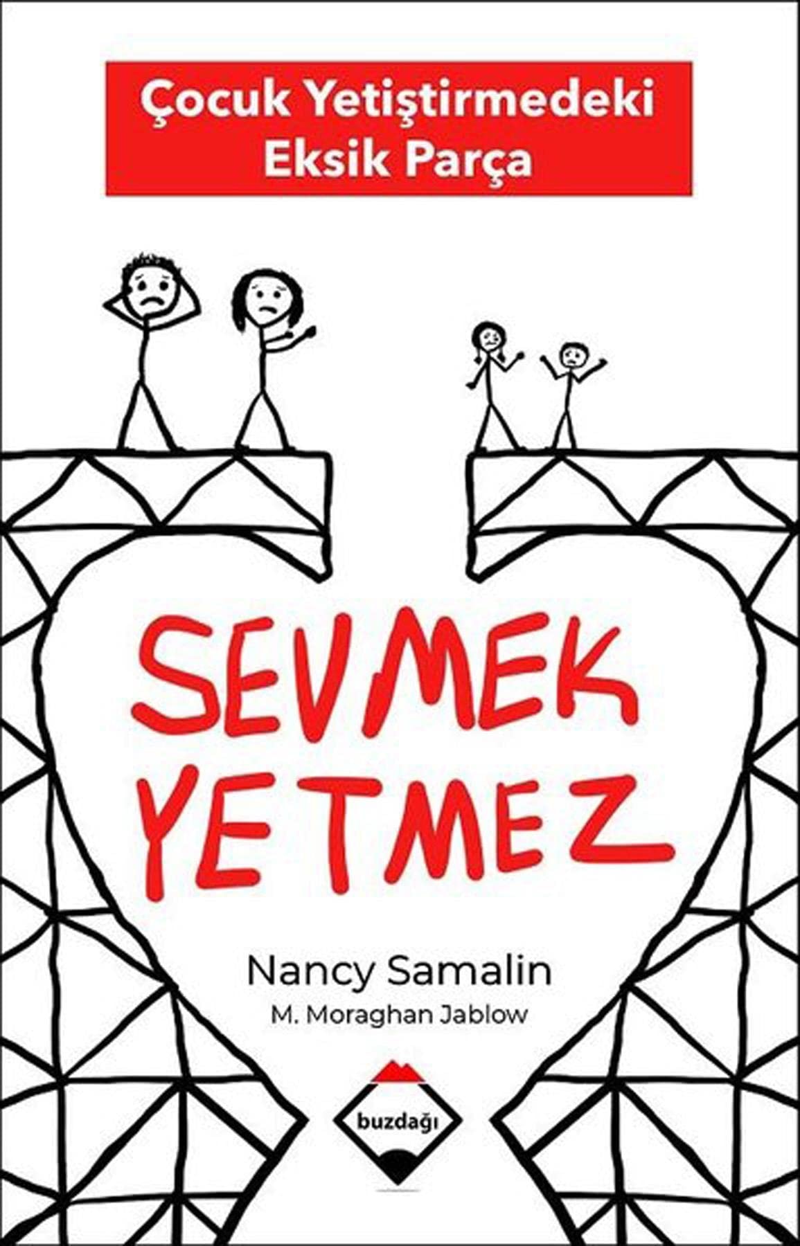Sevmek Yetmez Cocuk Yetistirmedeki Eksik Parca
