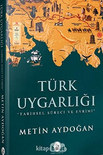 Türk Uygarligi: Tarihsel Süreci ve Evrimi