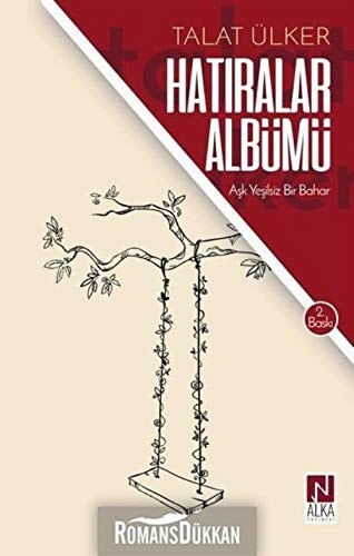 Hatiralar Albümü: Ask Yesilsiz Bir Bahar