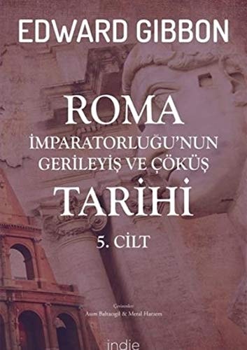 Roma Imparatorlugunun Gerileyis ve Cöküs Tarihi 5