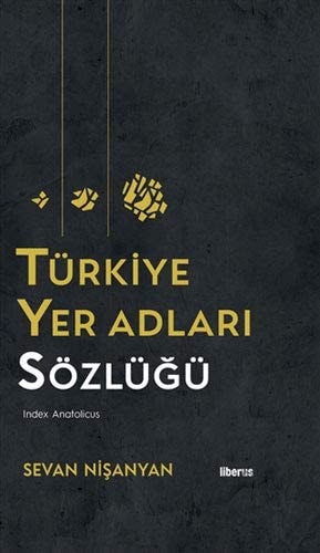 Türkiye yer adları sözlüğü index anatolicus