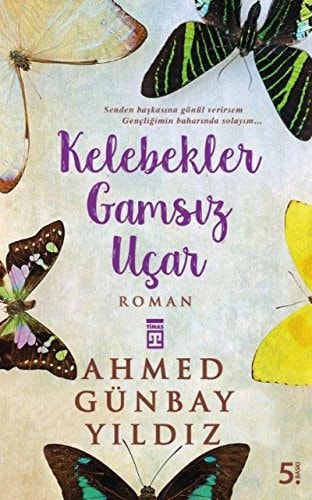 Kelebekler gamsız uçar