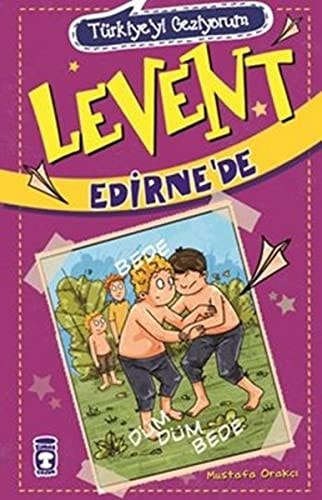 Levent Edirnede Türkiyeyi Geziyorum