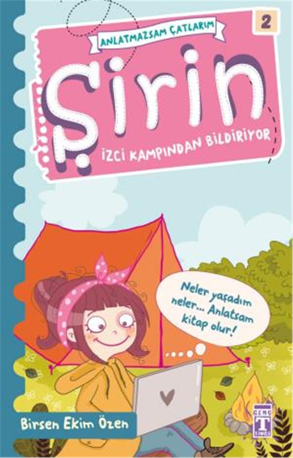 Sirin - Izci Kampindan Bildiriyor