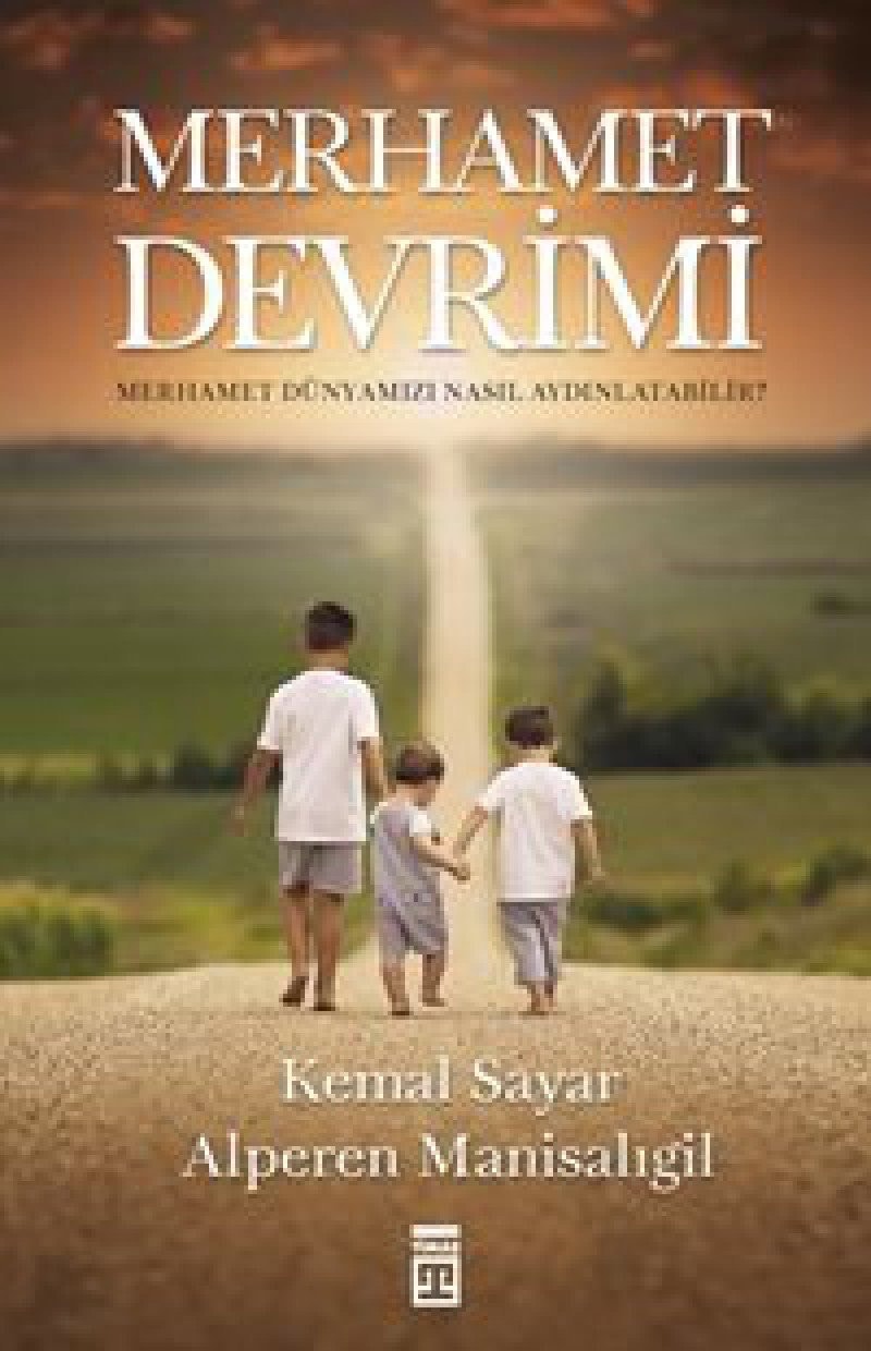 Merhamet Devrimi Merhamet Dünyamizi Nasil Aydinlatabilir