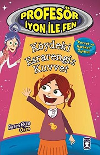 Köydeki Esrarengiz Kuvvet - Profesör Iyon Ile Fen 1 Kuvvet ve Hareket