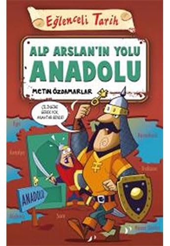 Alp Arslanin Yolu Anadolu