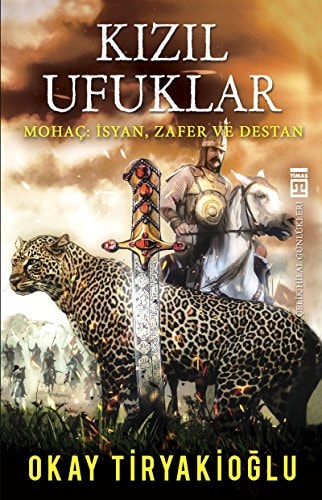 Kizil Ufuklar Mohac Isyan Zafer ve Destan