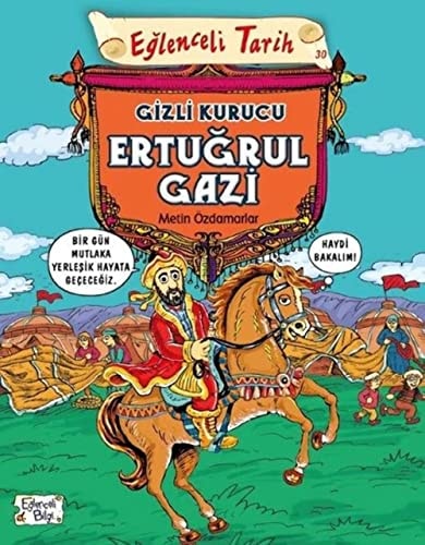 Gizli Kurucu Ertugrul Gazi