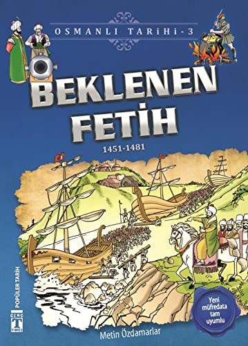 Beklenen Fetih (1451-1481); Osmanli Tarihi, 9+ Yas