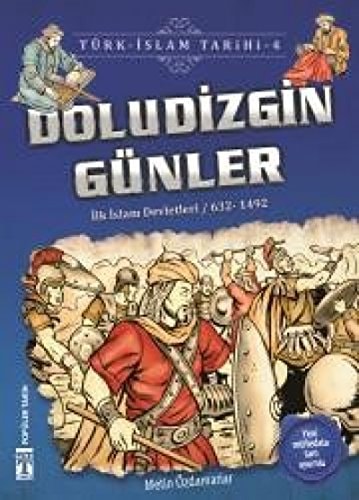 Doludizgin Günler (Ilk Islam Devletleri / 632 - 1492)