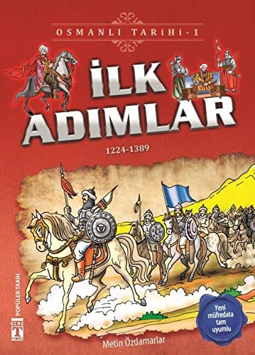 Ilk Adimlar (1224-1389); Osmanli Tarihi, 9+ Yas