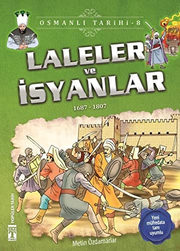 Laleler ve Isyanlar (1687-1807); Osmanli Tarihi, 9+ Yas