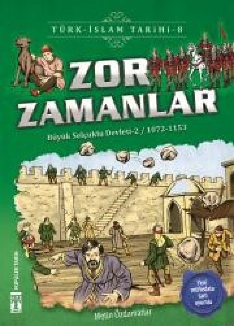 Zor Zamanlar; Büyük Selcuklu Devleti 2 (1072-1153)