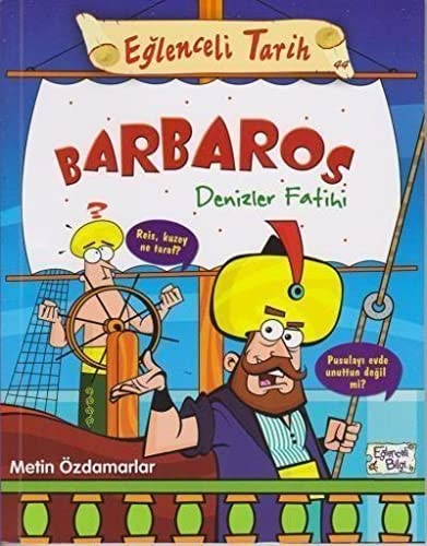 Barbaros Denizler Fatihi - Eglenceli Tarih 44