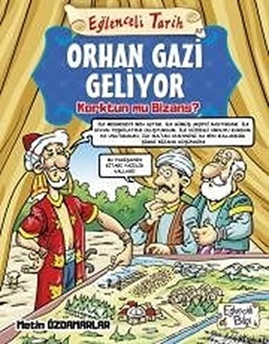 Orhan Gazi geliyor korktun mu bizans?