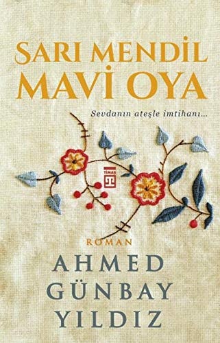 Sari Mendil Mavi Oya Sevdanin Atesle Imtihani