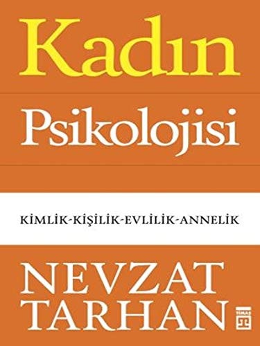 Kadin Psikolojisi Kimlik - Kisilik - Evlilik - Annelik