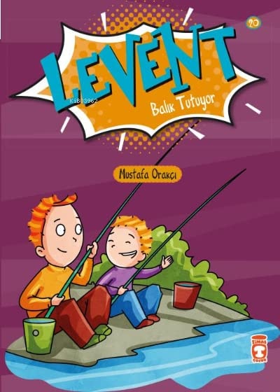 Levent Balik Tutuyor ;Levent Ilk Okuma Kitaplarim 2