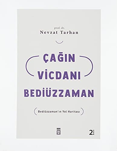 Cagin Vicdani Bediüzzaman Bediüzzamanin Yol Haritasi
