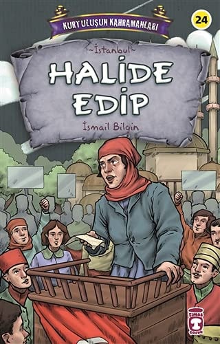 Halide Edip - Kurtulusun Kahramanlari 3 Istanbul