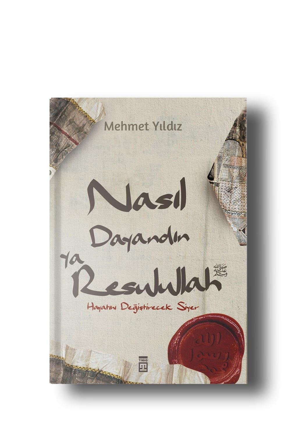 Nasil Dayandin Ya Rasulullah Hayatini Degistirecek Siyer