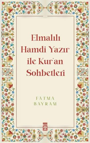Elmalılı Hamdi Yazır ile Kur'an sohbetleri
