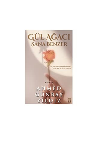 Gül Agaci Sana Benzer