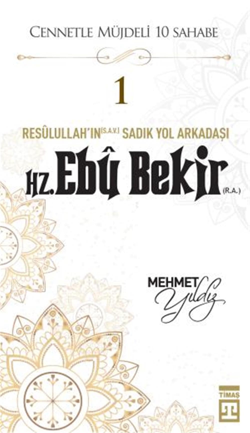 Hz. Ebu Bekir R.A. - Cennetle Müjdeli 10 Sahabe 1