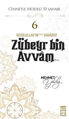 Zübeyr Bin Avvam R.A. - Cennetle Müjdeli 10 Sahabe 6