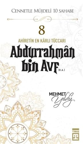 Abdurrahman Bin Avf R.A. - Cennetle Müjdeli 10 Sahabe 8