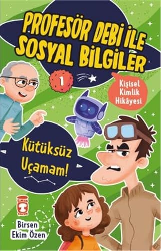 Kütüksüz Ucamam! Kisisel Kimlik Hikayesi - Profesör Debi ile Sosyal Bilgiler