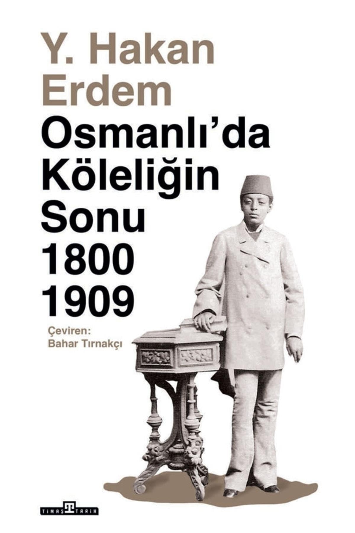 Osmanlı'da köleliğin sonu 1800-1909