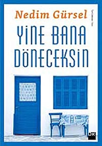 Yine bana döneceksin
