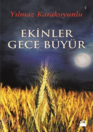 Ekinler gece büyür