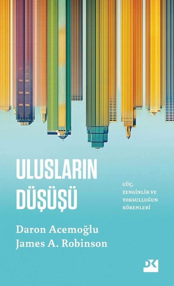 Ulusların düşüşü güç, zenginlik ve yoksulluğun kökenleri
