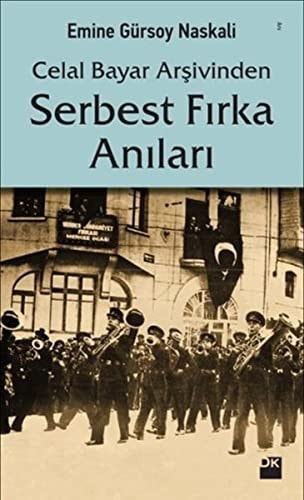 Celal Bayar arşivlerinden Serbest Fırka Anıları