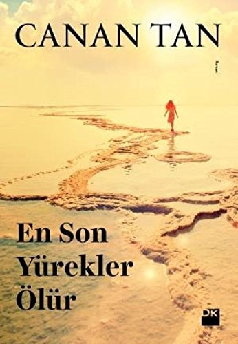 En son yürekler ölür