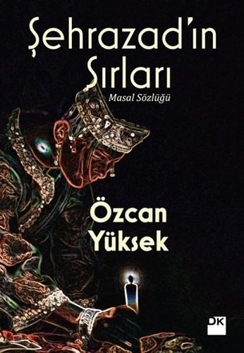 Şehrazad'ın sırları masal sözlüğü