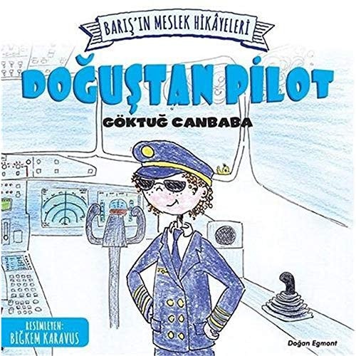 Barisin Meslek Hikayeleri - Dogustan Pilot