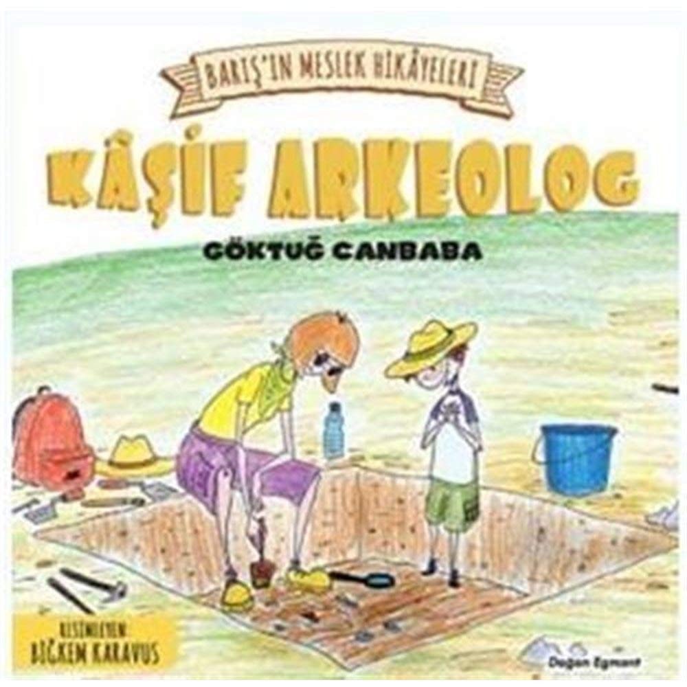 Barisin Meslek Hikayeleri - Kasif Arkeolog