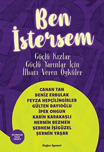 Ben Istersem Güclü Kizlar Güclü Yarinlar Icin Ilham Veren Öyküler