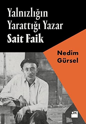Yalnızlıǧın yarattıǧı yazar Sait Faik