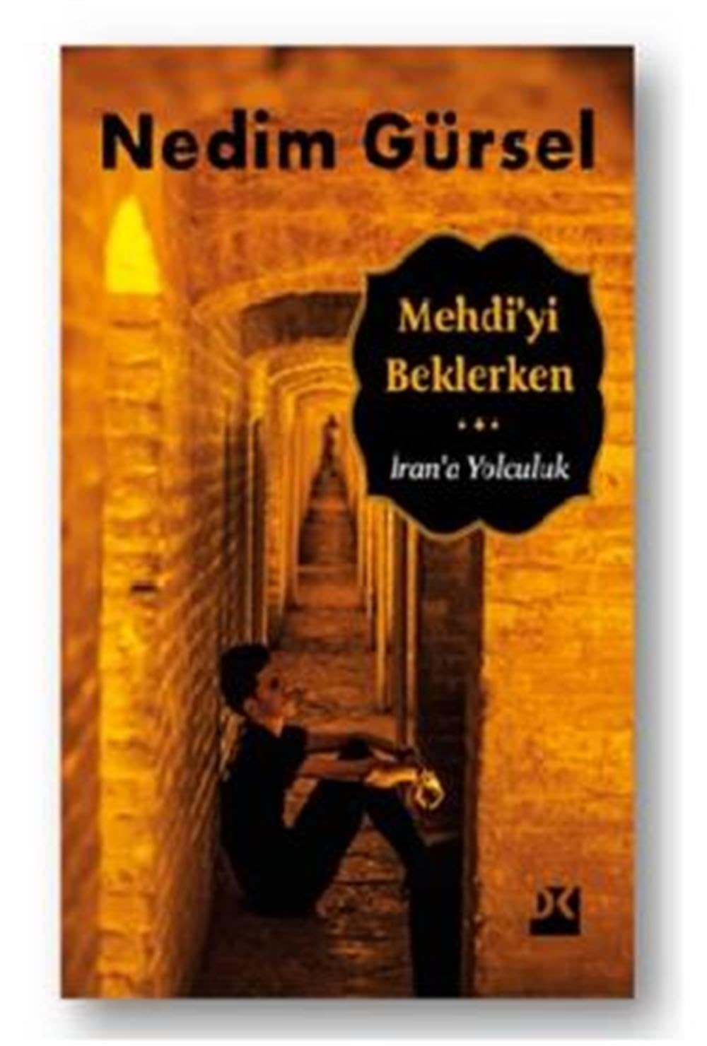 Mehdi'yi beklerken İran'a yolculuk