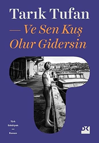 Ve sen kuş olur gidersin
