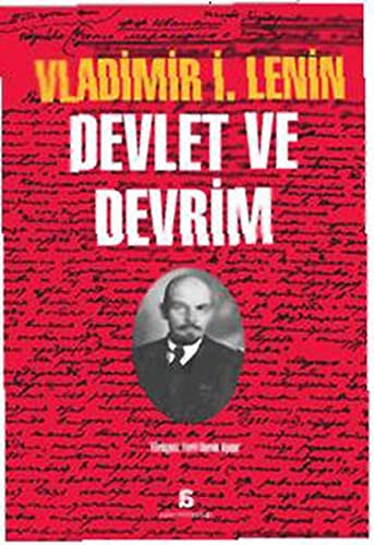 Devlet ve Devrim Marksist Devlet Ögretisi ve Proletaryanin Devrimindeki Görevleri