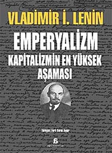Emperyalizm kapitalizmin en yüksek aşaması : herkesçe anlaşılabilir bir taslak